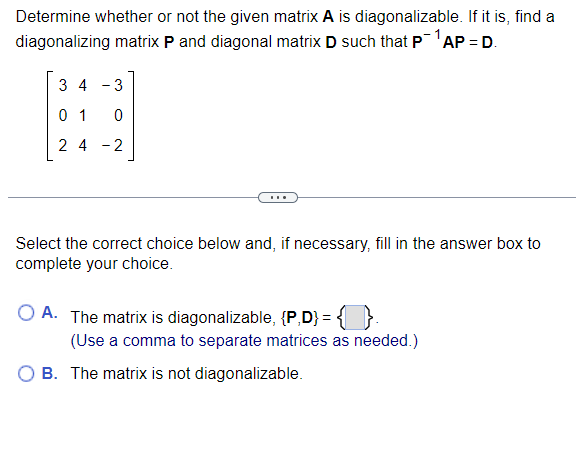 Solved Determine Whether Or Not The Given Matrix A Is | Chegg.com