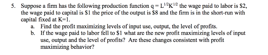 Solved Suppose a firm has the following production function | Chegg.com