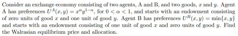 Solved Consider An Exchange Economy Consisting Of Two | Chegg.com