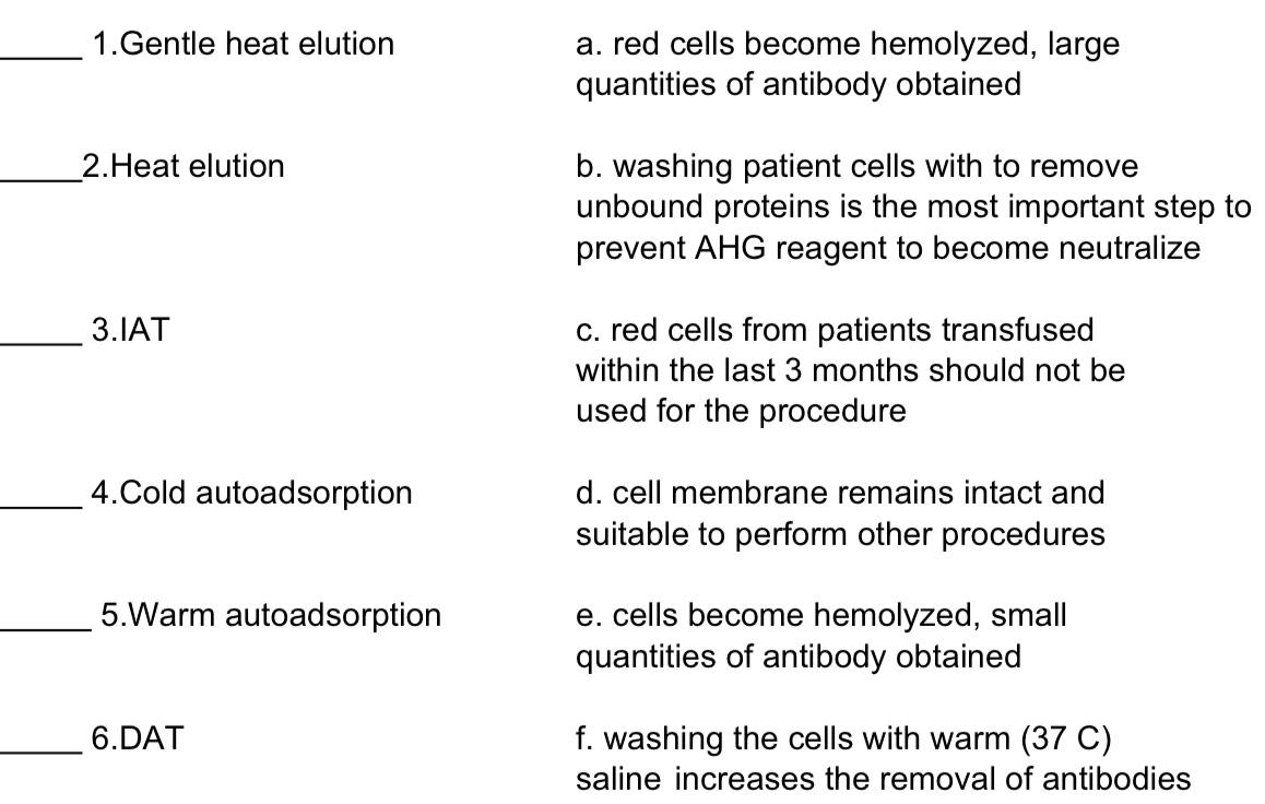 Solved 1.Gentle heat elution a. red cells become hemolyzed, | Chegg.com