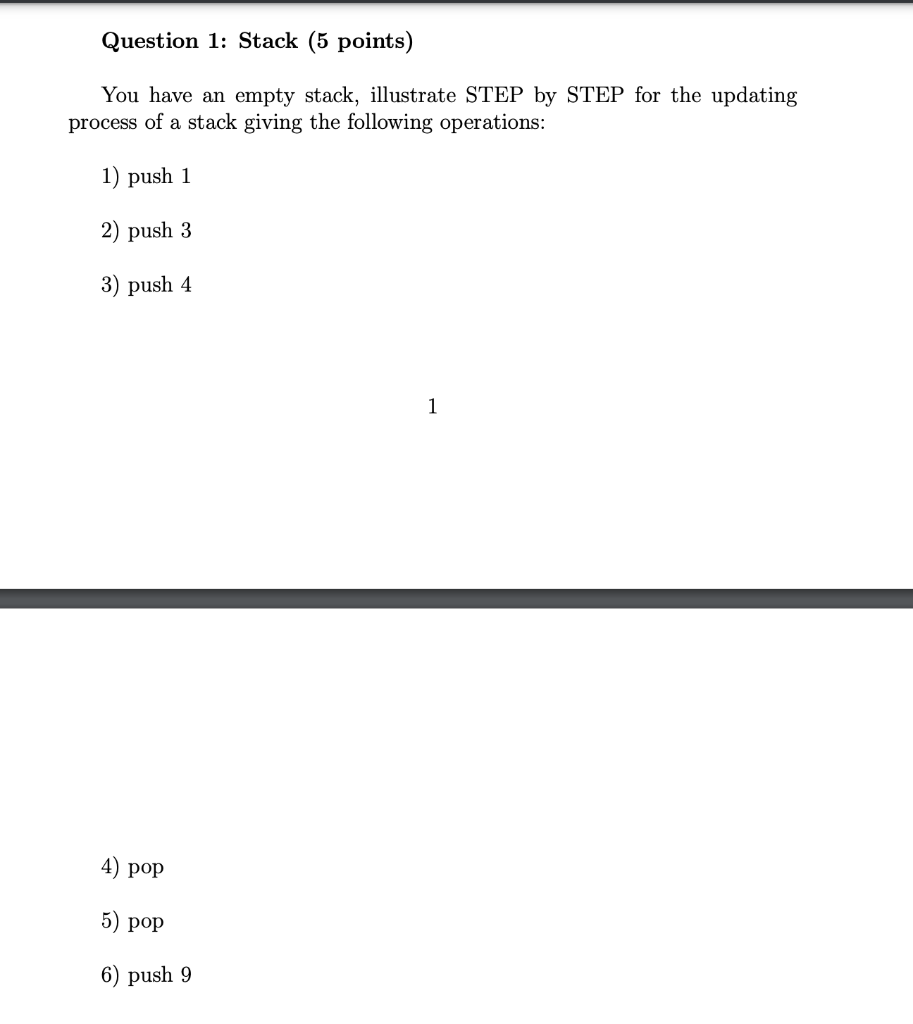 Solved Question 1: Stack (5 points) You have an empty stack, | Chegg.com