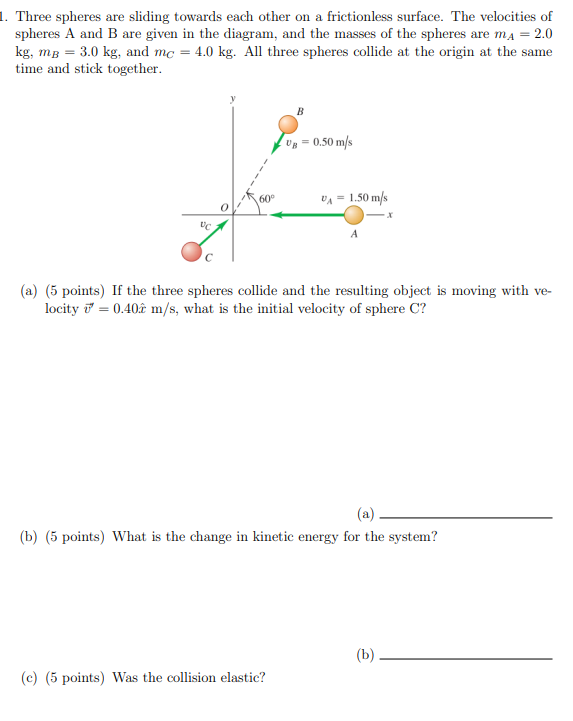 Solved 1. Three spheres are sliding towards each other on a | Chegg.com