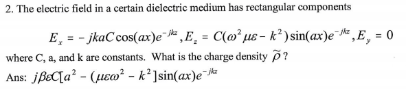 Solved 2. The electric field in a certain dielectric medium | Chegg.com