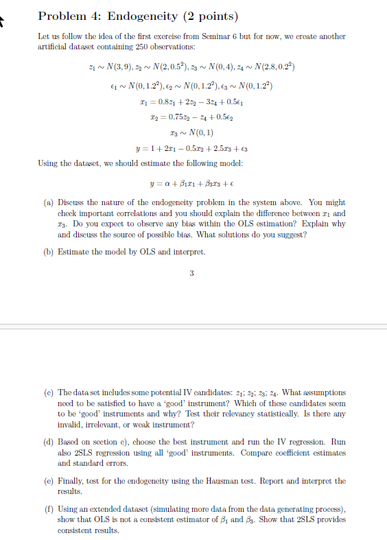 Solved Problem 4: Endogeneity ( 2 ﻿points)Let us follow the | Chegg.com