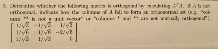 Solved 5. Determine whether the following matrix is | Chegg.com