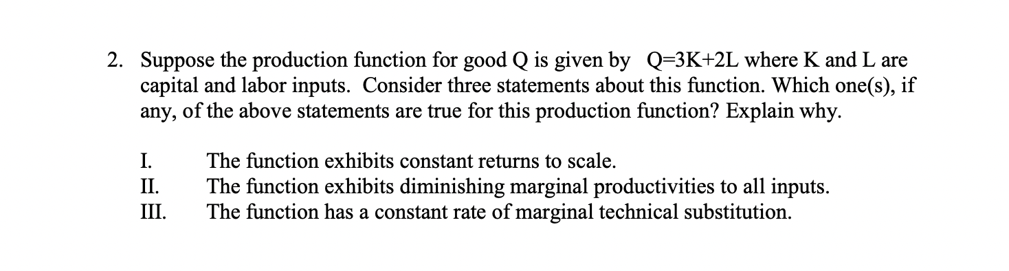 Solved 2. Suppose the production function for good Q is | Chegg.com