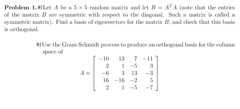 Solved Problem 1.a)Let A be a 5 x 5 random matrix and let | Chegg.com