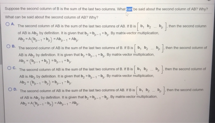 Solved Suppose The Second Column Of B Is The Sum Of The Last | Chegg.com