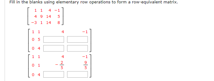 Solved Fill in the blanks using elementary row operations to