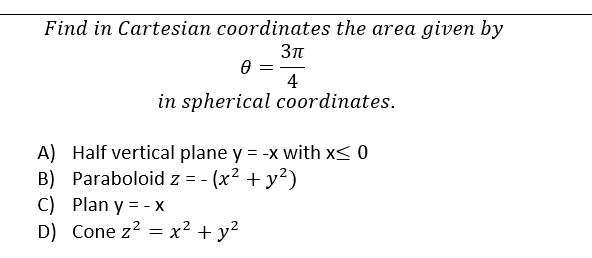 Solved Find in Cartesian coordinates the area given by θ=43π | Chegg.com