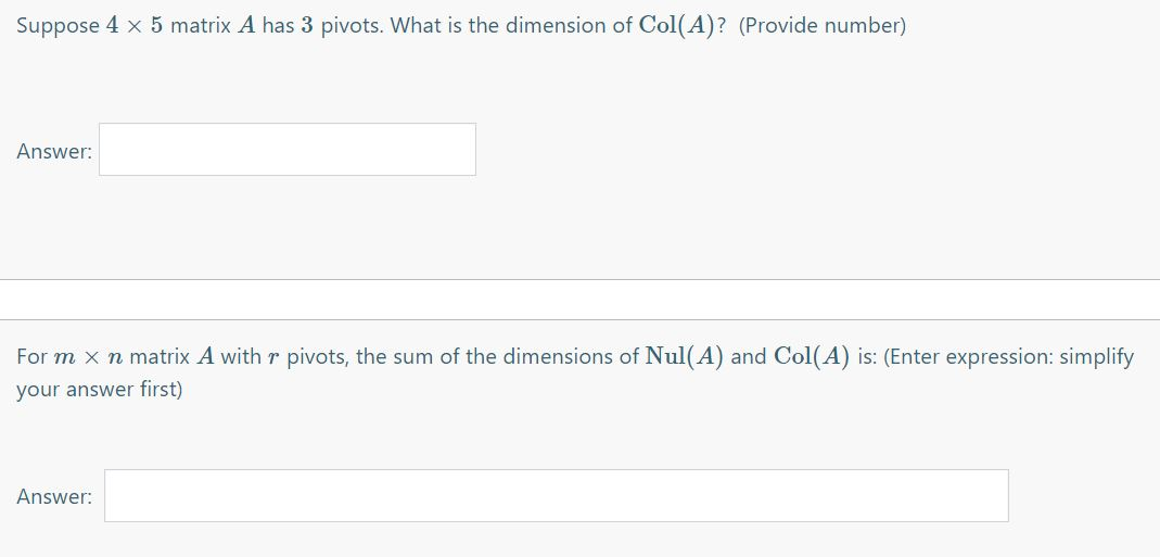 Solved Suppose 4 x 5 matrix A has 3 pivots. What is the | Chegg.com