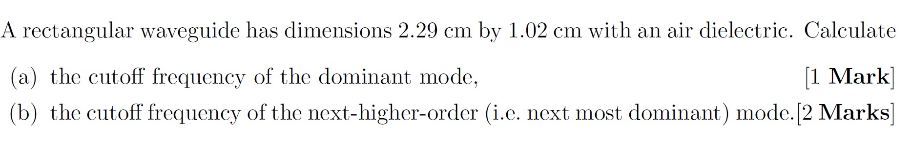 Solved A rectangular waveguide has dimensions 2.29 cm by | Chegg.com