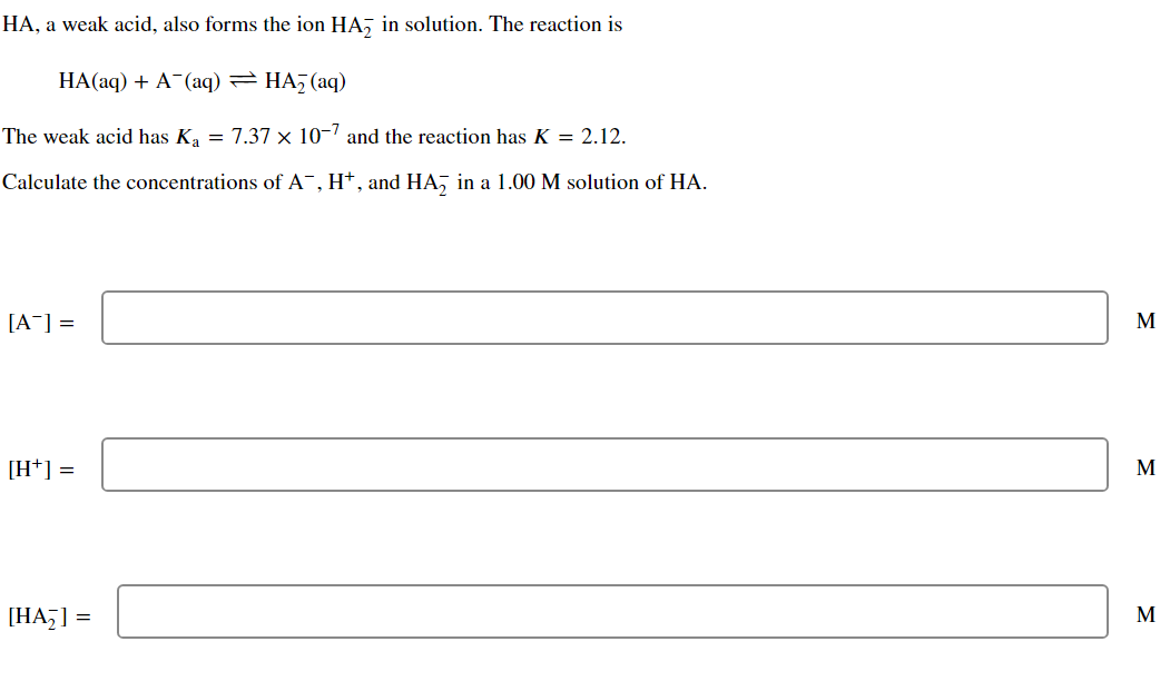 Solved HA, a weak acid, also forms the ion HA2−in solution. | Chegg.com