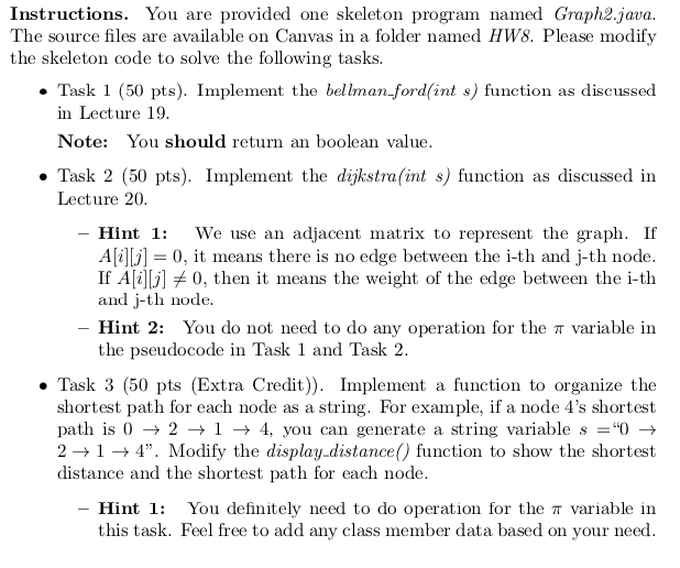 Instructions. You are provided one skeleton program named Graph2.java The source files are available on Canvas in a folder na