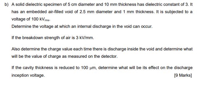 Solved b) A solid dielectric specimen of \\( 5 \\mathrm{~cm} | Chegg.com