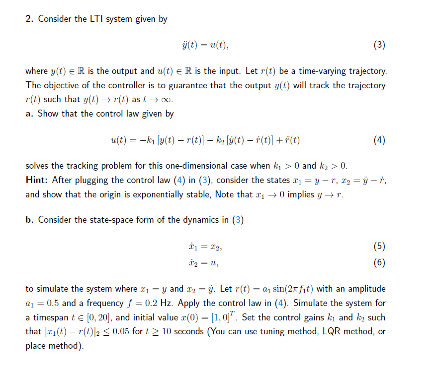 Solved 2. Consider the LTI system given by y¨(t)=u(t) where | Chegg.com