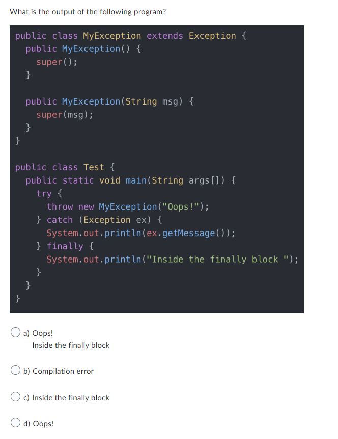 Solved A) Oops! Inside The Finally Block B) Compilation | Chegg.com