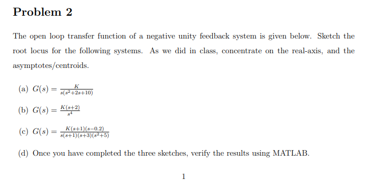 Solved Problem 2 The open loop transfer function of a | Chegg.com