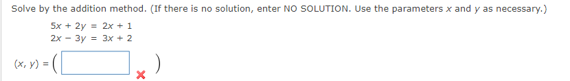 Solved Solve by the addition method. (If there is no | Chegg.com