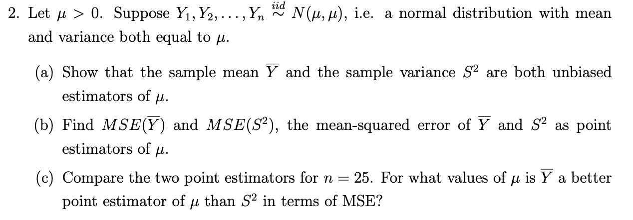 Solved iid N(u, u), i.e. a normal distribution with mean 2. | Chegg.com
