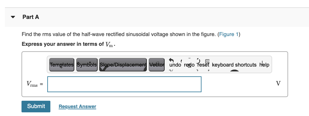 Solved Part A Find the rms value of the half-wave rectified | Chegg.com