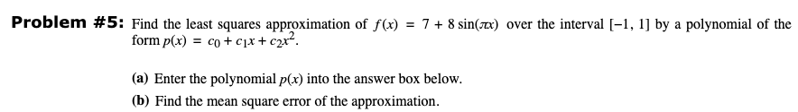 Solved Problem #5: Find the least squares approximation of | Chegg.com