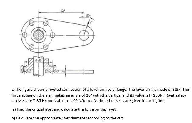 Solved 2.The figure shows a riveted connection of a lever | Chegg.com