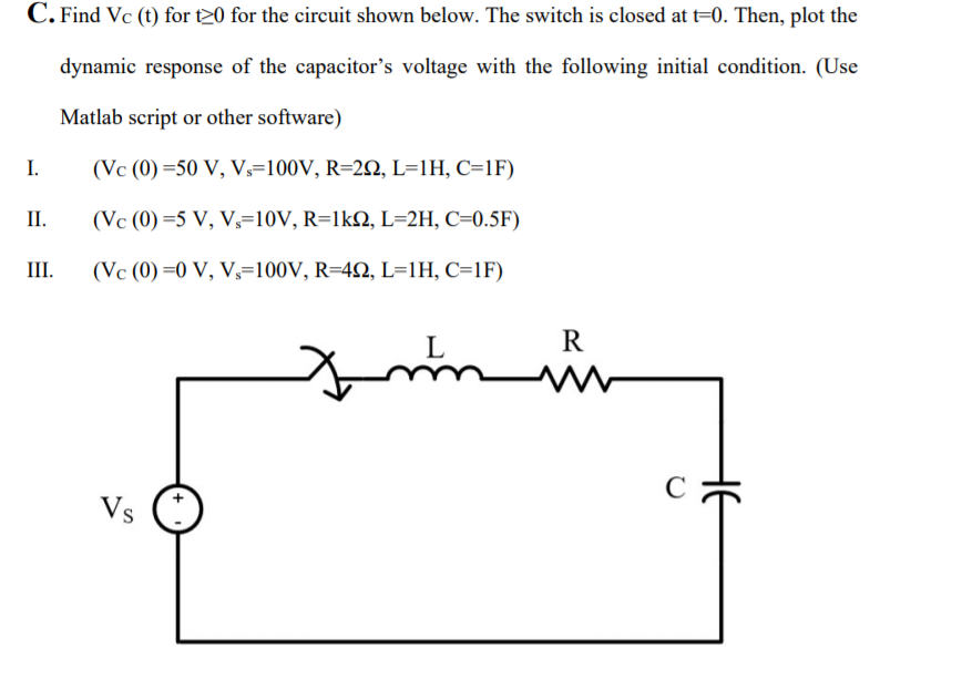 Solved C Find Vc T For T For The Circuit Shown Below Chegg Com