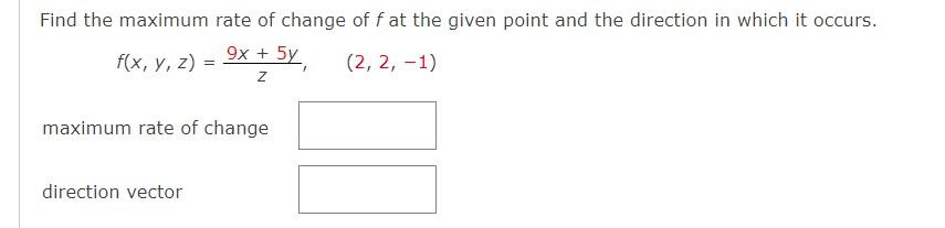 Solved Find the maximum rate of change of f at the given | Chegg.com