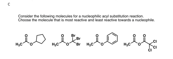 Solved с Consider the following molecules for a nucleophilic | Chegg.com