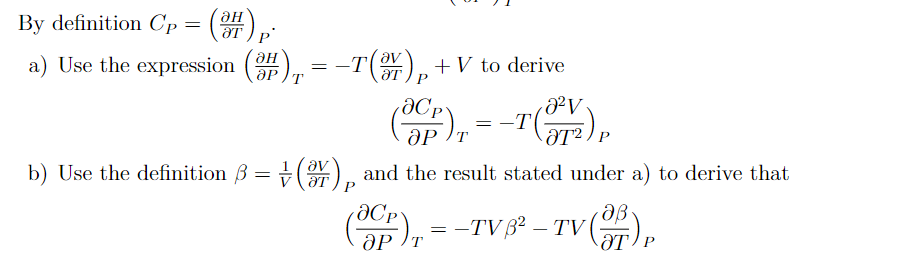 Solved By definition CP=(∂T∂H)P. a) Use the expression | Chegg.com