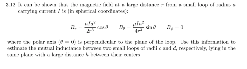 Solved 3.12 It can be shown that the magnetic field at a | Chegg.com