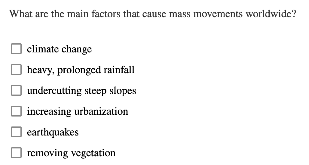 Solved What are the main factors that cause mass movements | Chegg.com