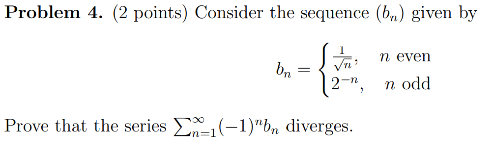 Solved ) Consider the sequence (bn) given by bn = ( √ 1 n , | Chegg.com