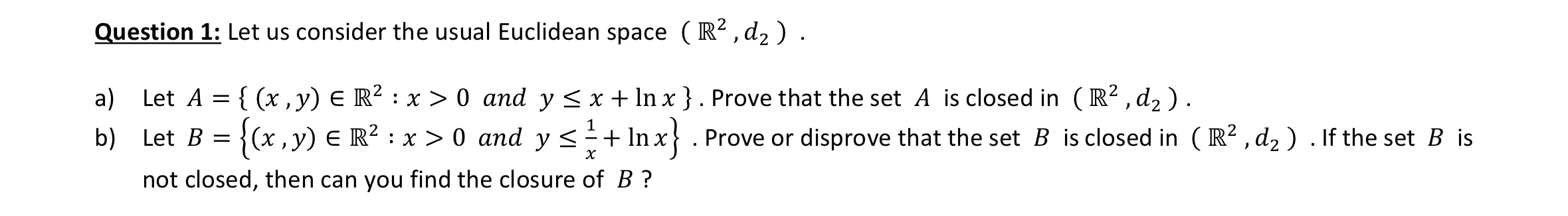 Solved Question 1: Let Us Consider The Usual Euclidean Space | Chegg.com