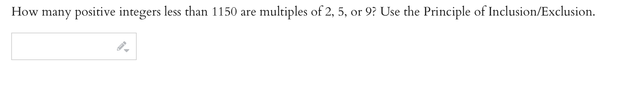 Solved How Many Positive Integers Less Than 1150 Are Chegg
