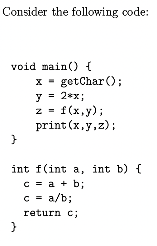 Solved Consider the following code: X = = void main() { x = | Chegg.com