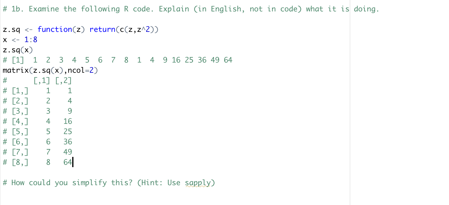 Solved # 1b. Examine the following R code. Explain (in | Chegg.com