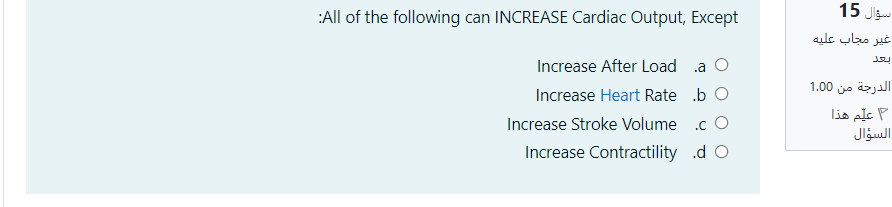 Solved سوال 15 All of the following can INCREASE Cardiac | Chegg.com