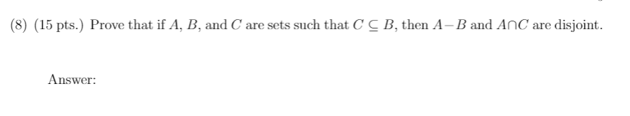 Solved (8) (15 pts.) Prove that if A, B, and C are sets such | Chegg.com