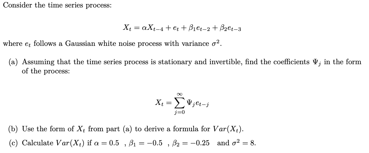 Solved Consider the time series process: X = axt-4 +et | Chegg.com