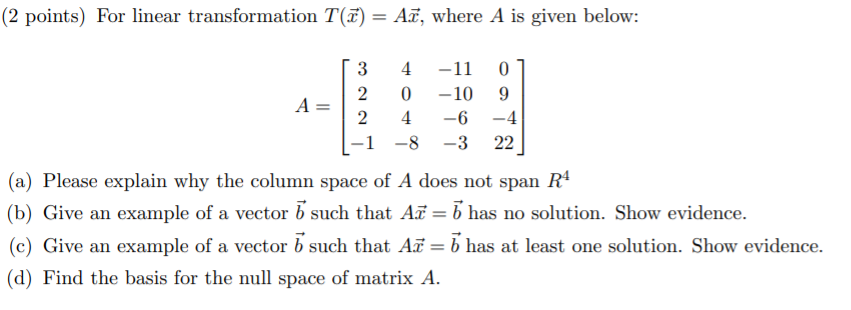 Solved For linear transformation T(~x) = A~x, where A is | Chegg.com