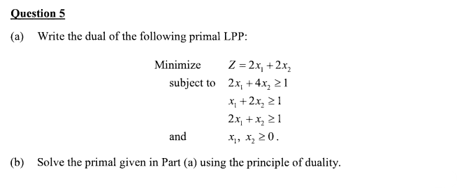 Solved (a) Write the dual of the following primal LPP: | Chegg.com
