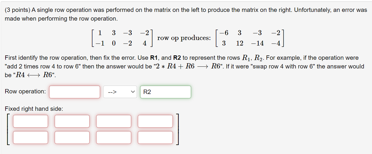 Solved (3 points) A single row operation was performed on | Chegg.com