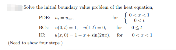 Solved Solve the initial boundary value problem of the heat | Chegg.com