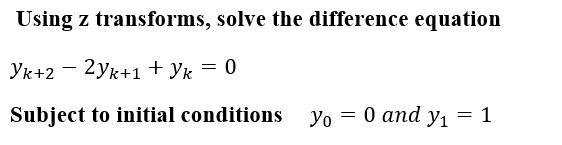 Solved Using z transforms, solve the difference equation | Chegg.com