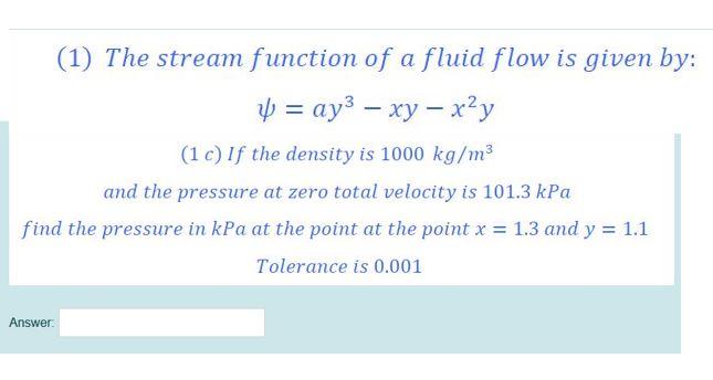 Solved (1) The stream function of a fluid flow is given by: | Chegg.com