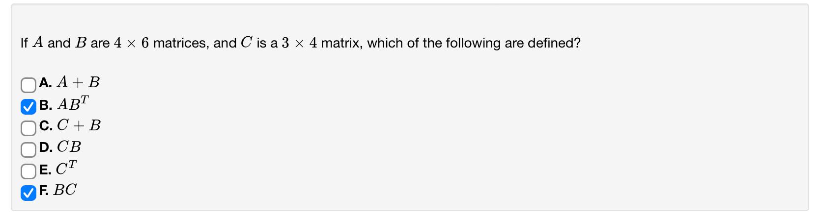 Solved If A Is 5×6,B Is 8×5 And C Is 6×8 Then: A) BA Has | Chegg.com