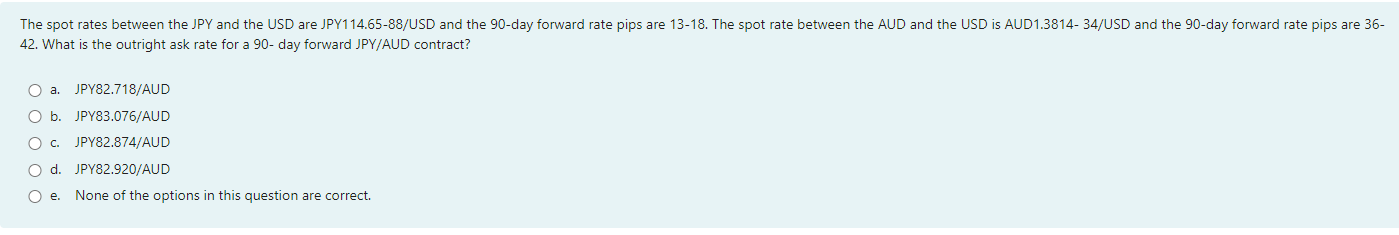 Solved 42. What is the outright ask rate for a 90 - day | Chegg.com