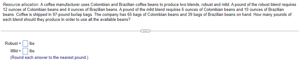 Solved Resource allocation. A coffee manufacturer uses | Chegg.com